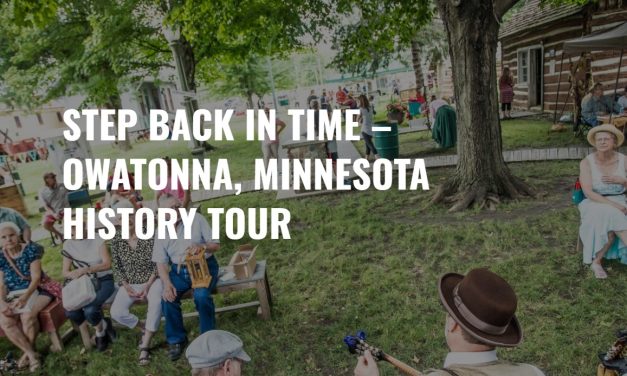 Step Back in Time – Owatonna, Minnesota History Tour