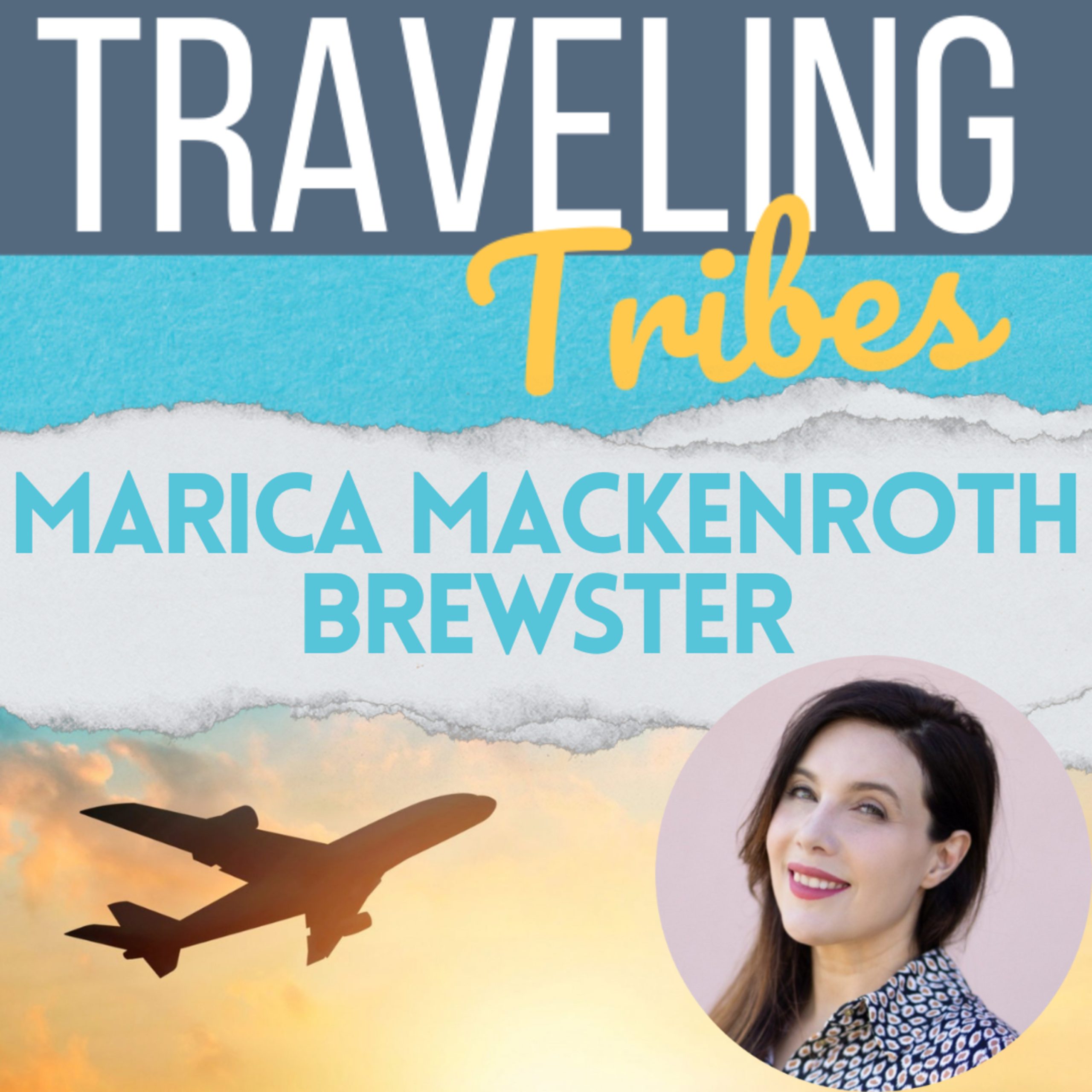 Traveling Tribes with Marica Mackenroth Brewster episode artwork